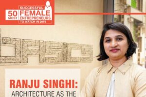 The CEO Magazine: 50 Most Successful Female Entrepreneurs To Watch In 2019: Ranju Singhi