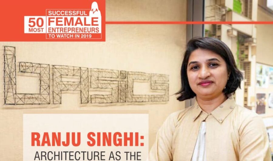 The CEO Magazine: 50 Most Successful Female Entrepreneurs To Watch In 2019: Ranju Singhi